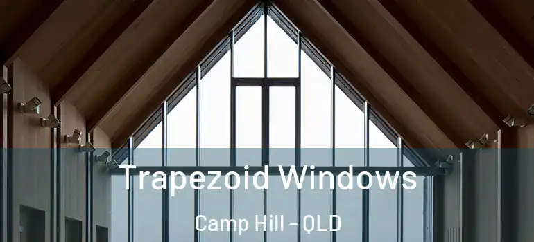 Trapezoid Windows Camp Hill - QLD
