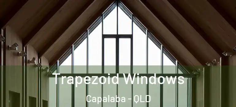 Trapezoid Windows Capalaba - QLD