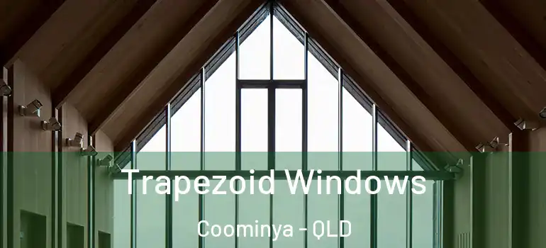 Trapezoid Windows Coominya - QLD