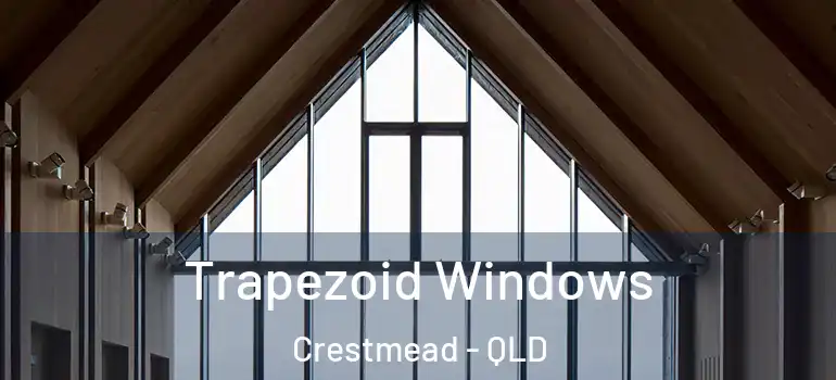 Trapezoid Windows Crestmead - QLD