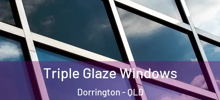 Triple Glaze Windows Dorrington - QLD