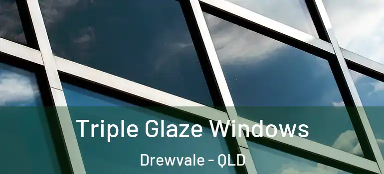  Triple Glaze Windows Drewvale - QLD