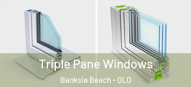 Triple Pane Windows Banksia Beach - QLD