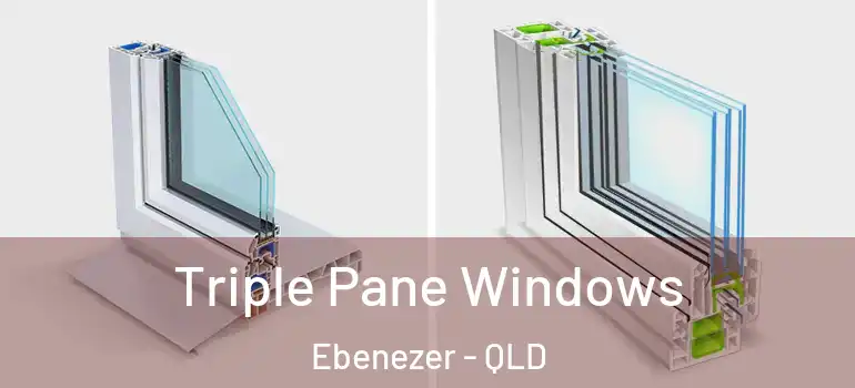 Triple Pane Windows Ebenezer - QLD