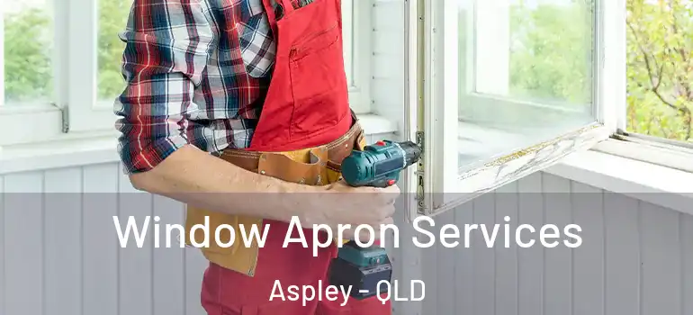Window Apron Services Aspley - QLD