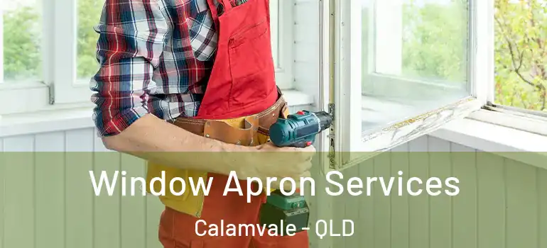 Window Apron Services Calamvale - QLD