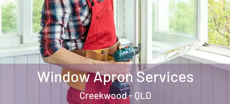  Window Apron Services Creekwood - QLD