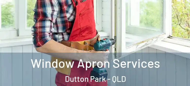 Window Apron Services Dutton Park - QLD