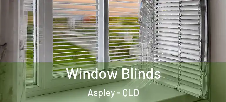Window Blinds Aspley - QLD