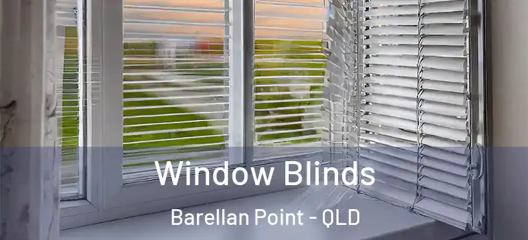 Window Blinds Barellan Point - QLD