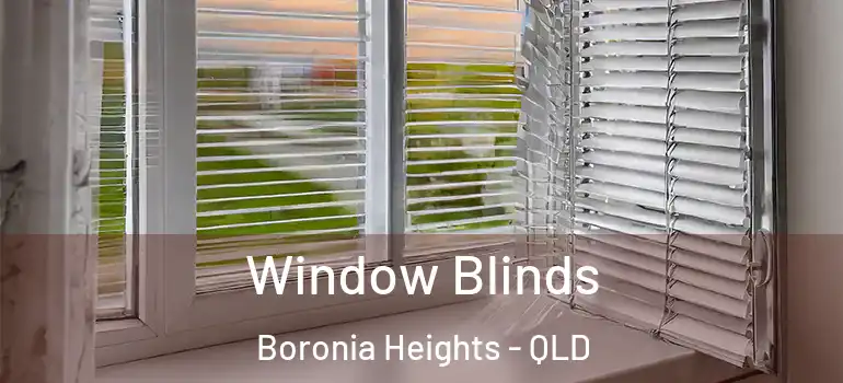 Window Blinds Boronia Heights - QLD