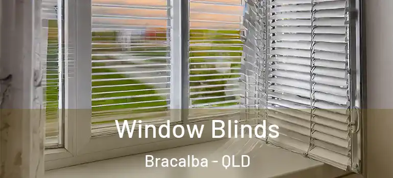Window Blinds Bracalba - QLD