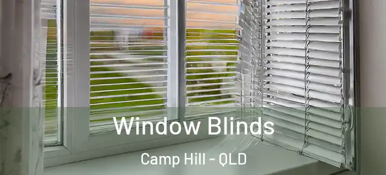 Window Blinds Camp Hill - QLD