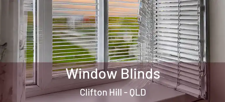 Window Blinds Clifton Hill - QLD
