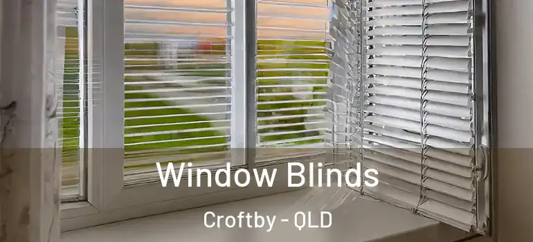  Window Blinds Croftby - QLD
