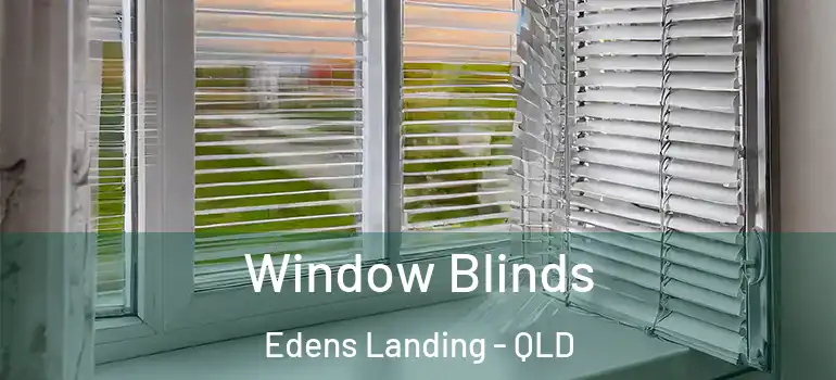 Window Blinds Edens Landing - QLD
