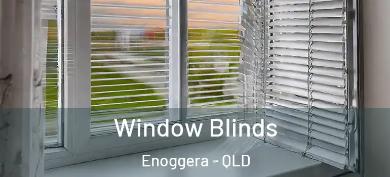 Window Blinds Enoggera - QLD