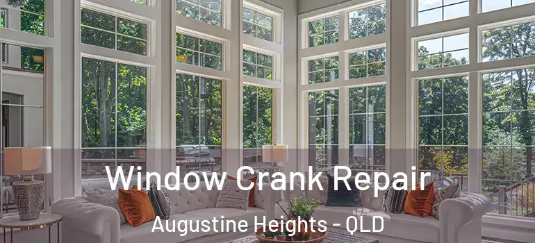  Window Crank Repair Augustine Heights - QLD