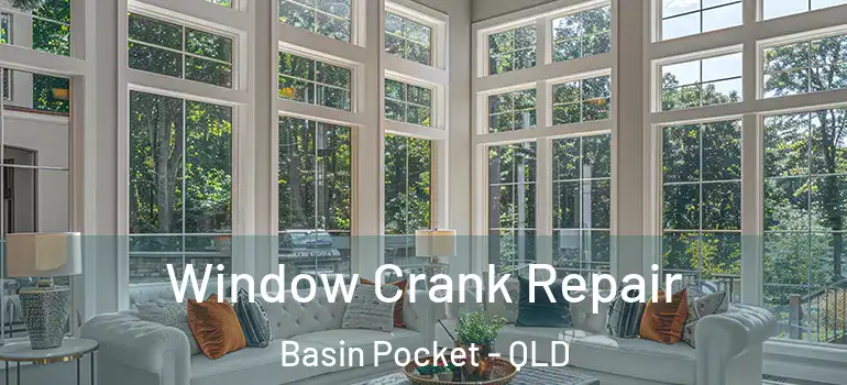 Window Crank Repair Basin Pocket - QLD