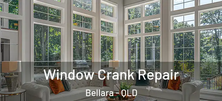 Window Crank Repair Bellara - QLD