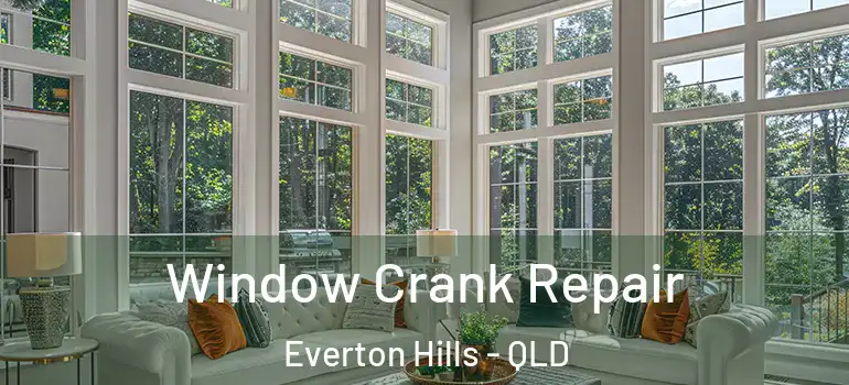 Window Crank Repair Everton Hills - QLD