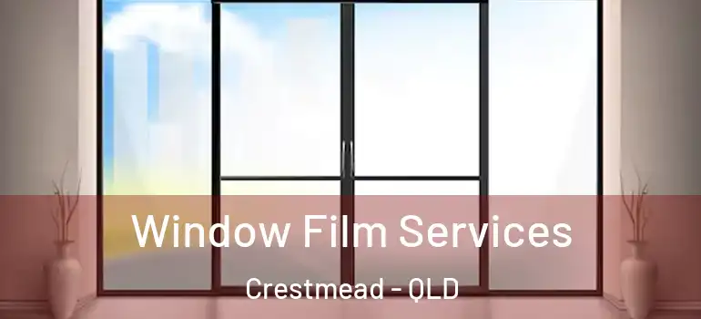  Window Film Services Crestmead - QLD