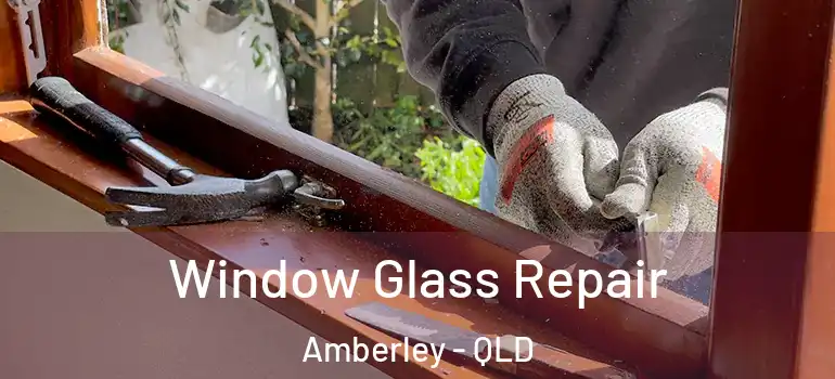 Window Glass Repair Amberley - QLD