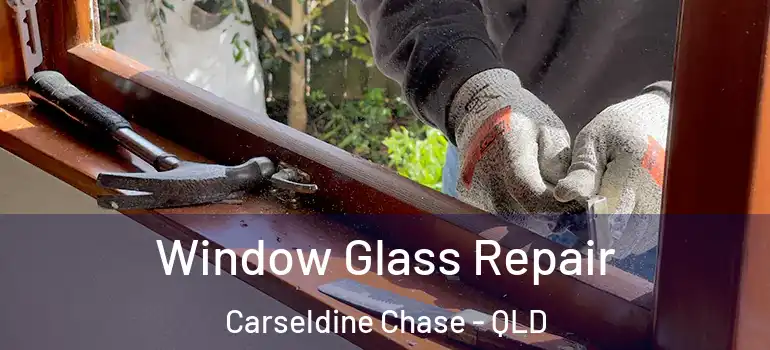  Window Glass Repair Carseldine Chase - QLD