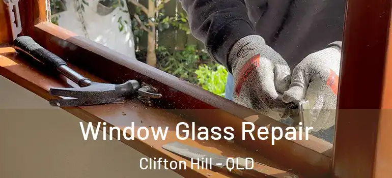 Window Glass Repair Clifton Hill - QLD