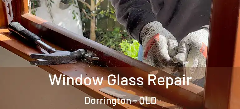  Window Glass Repair Dorrington - QLD