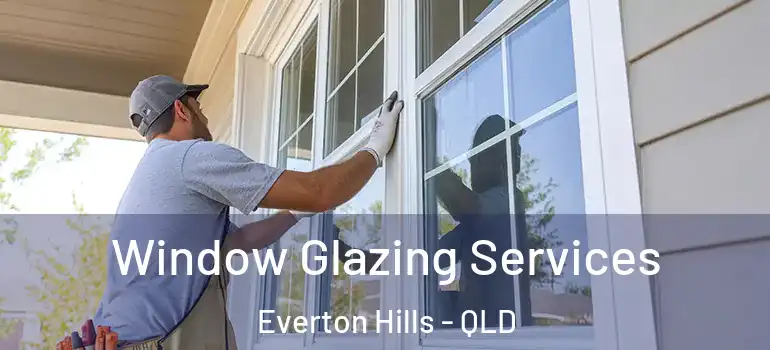  Window Glazing Services Everton Hills - QLD
