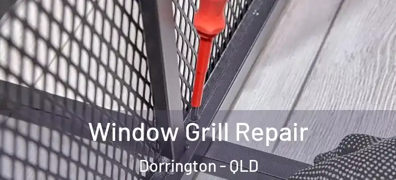  Window Grill Repair Dorrington - QLD