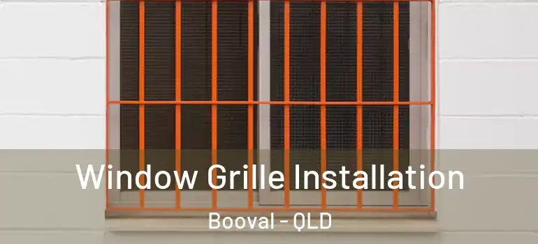 Window Grille Installation Booval - QLD