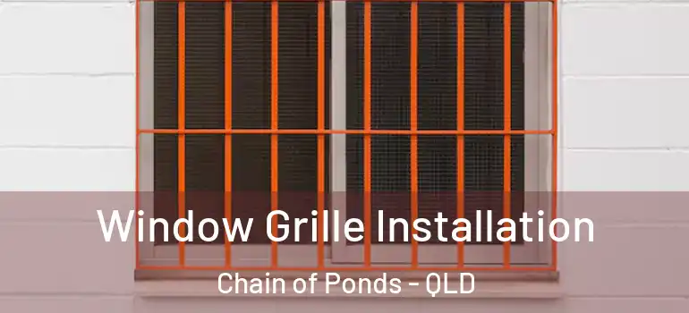 Window Grille Installation Chain of Ponds - QLD
