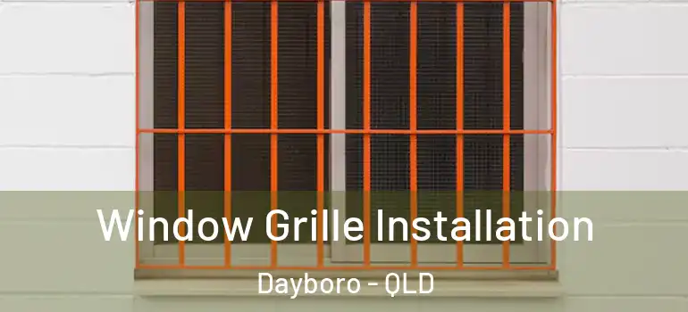  Window Grille Installation Dayboro - QLD