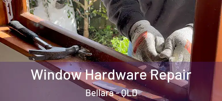 Window Hardware Repair Bellara - QLD