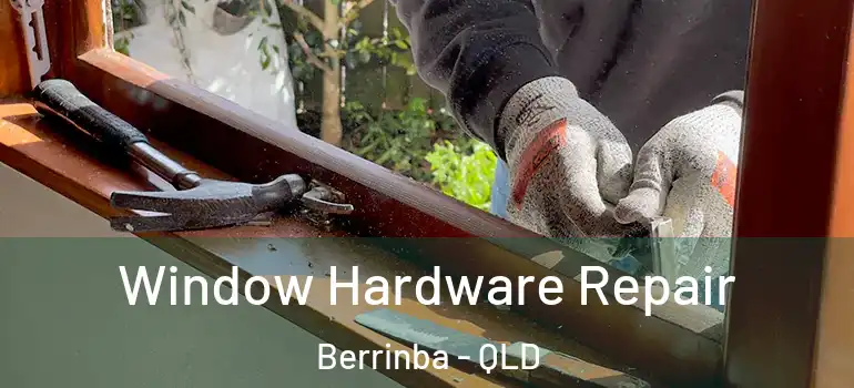 Window Hardware Repair Berrinba - QLD