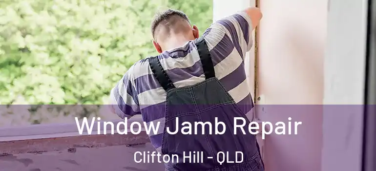  Window Jamb Repair Clifton Hill - QLD
