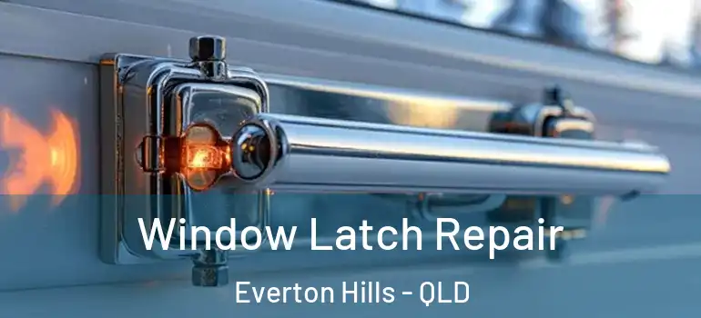 Window Latch Repair Everton Hills - QLD
