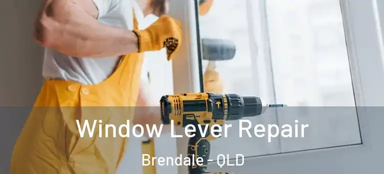 Window Lever Repair Brendale - QLD