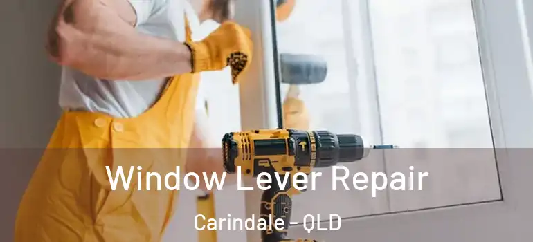  Window Lever Repair Carindale - QLD