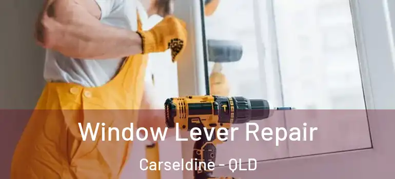 Window Lever Repair Carseldine - QLD