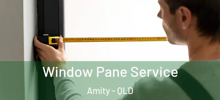 Window Pane Service Amity - QLD