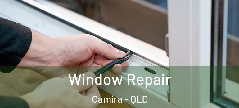 Window Repair Camira - QLD