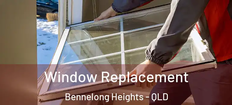 Window Replacement Bennelong Heights - QLD