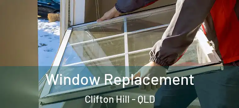 Window Replacement Clifton Hill - QLD