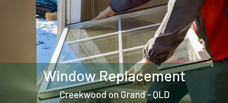 Window Replacement Creekwood on Grand - QLD