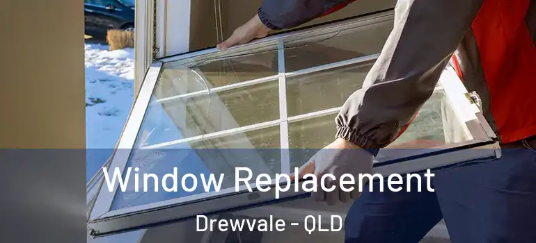  Window Replacement Drewvale - QLD