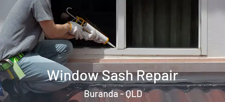 Window Sash Repair Buranda - QLD