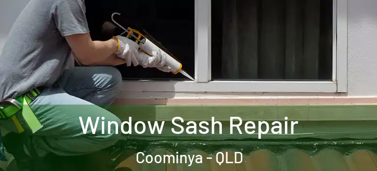 Window Sash Repair Coominya - QLD